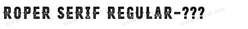 Roper Serif Regular字体转换